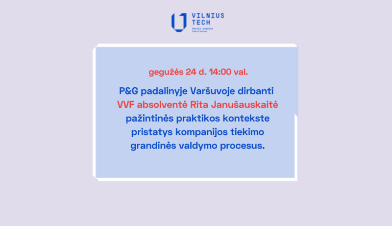 VVF absolventė apie kompanijos tiekimo grandinės valdymo procesus